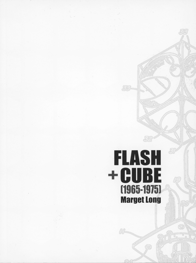 Flash + Cube (1965–1975) (punctum books, 2013)