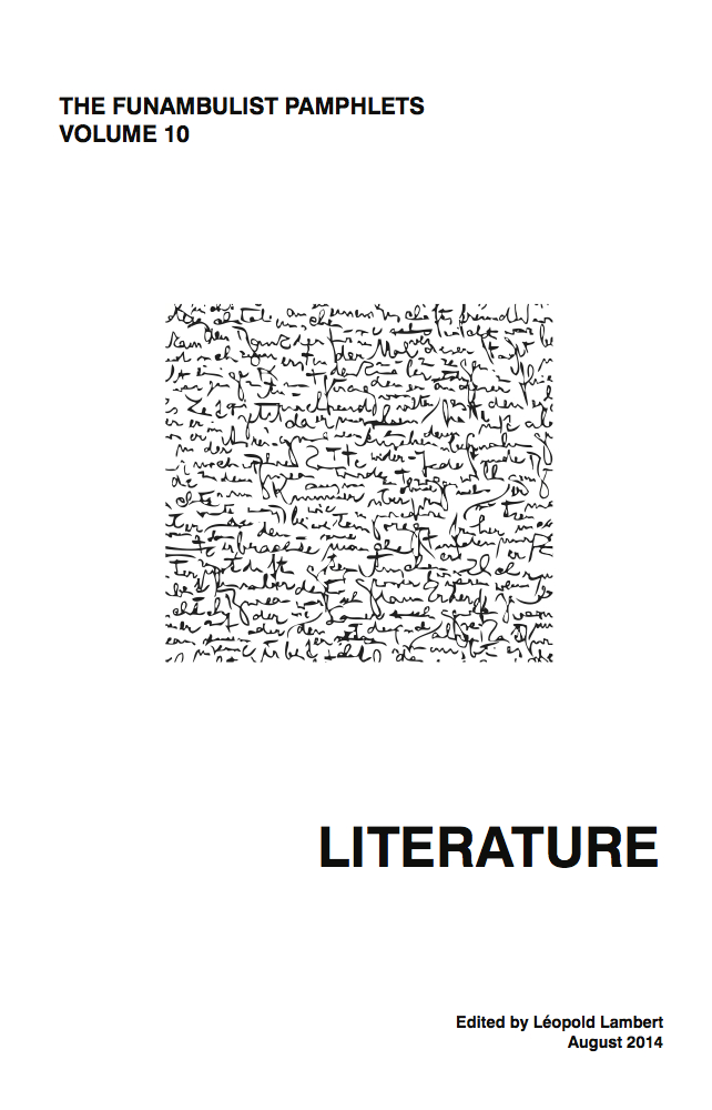 The Funambulist Pamphlets 10: Literature (punctum books, 2014)