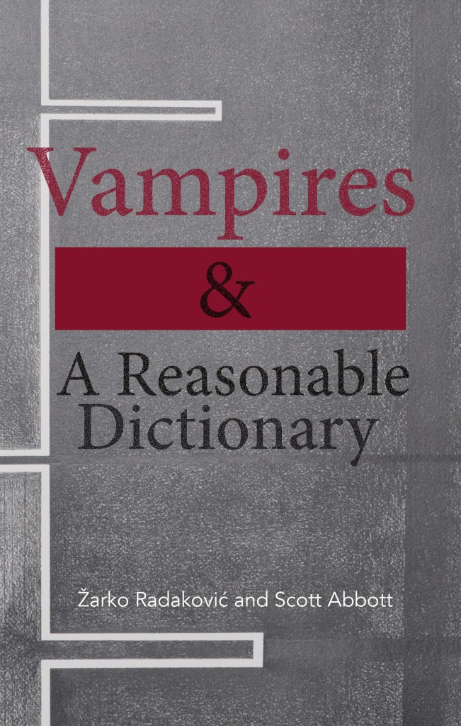 Vampires & A Reasonable Dictionary (punctum books, 2014)