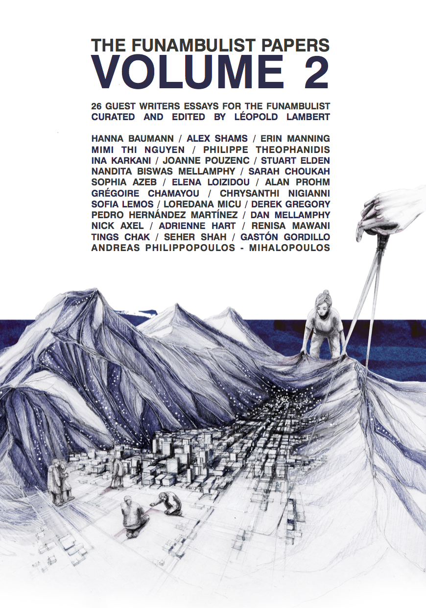 The Funambulist Papers, Volume 2 (punctum books, 2015)