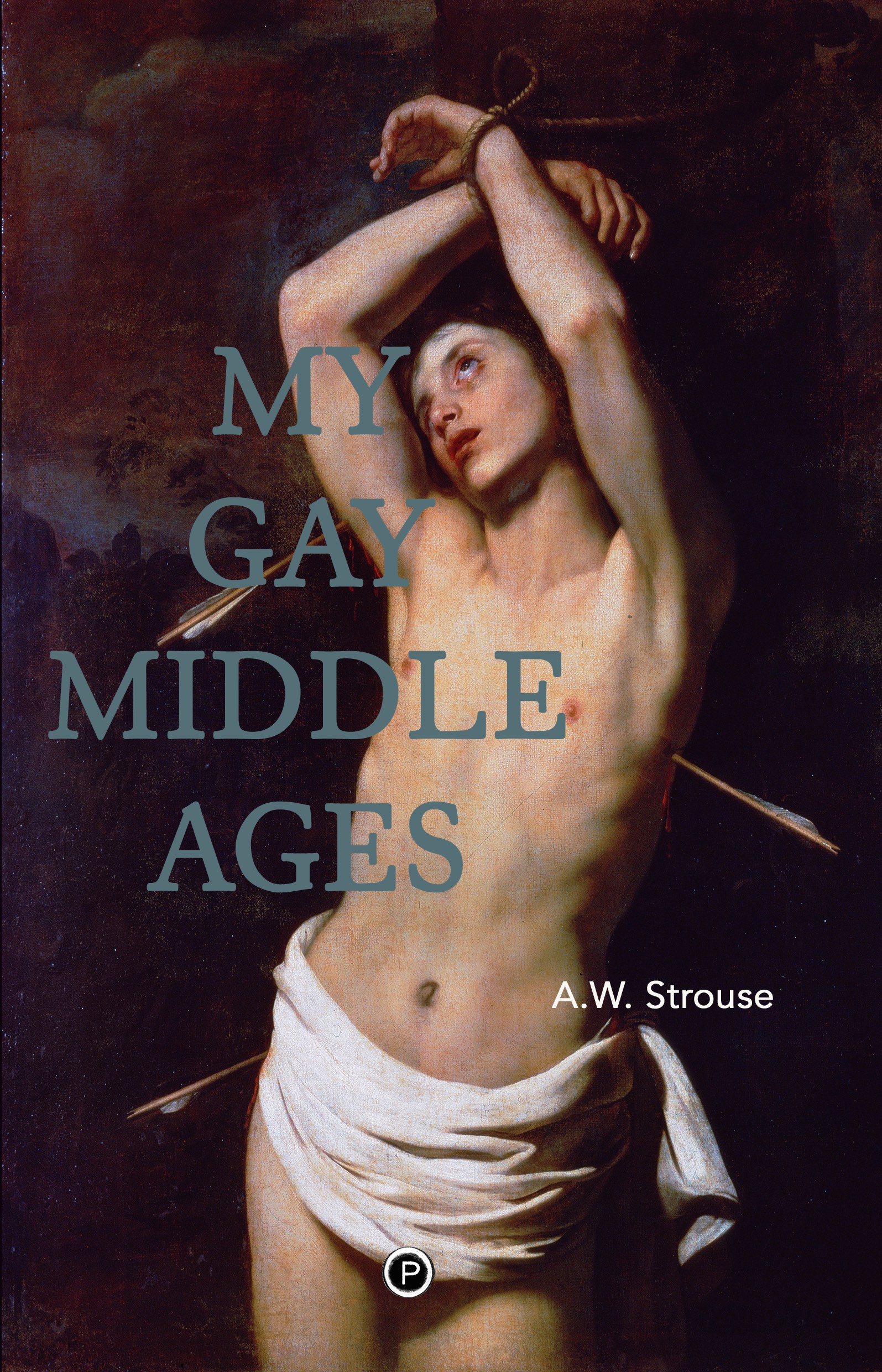 My Gay Middle Ages (punctum books, 2015)