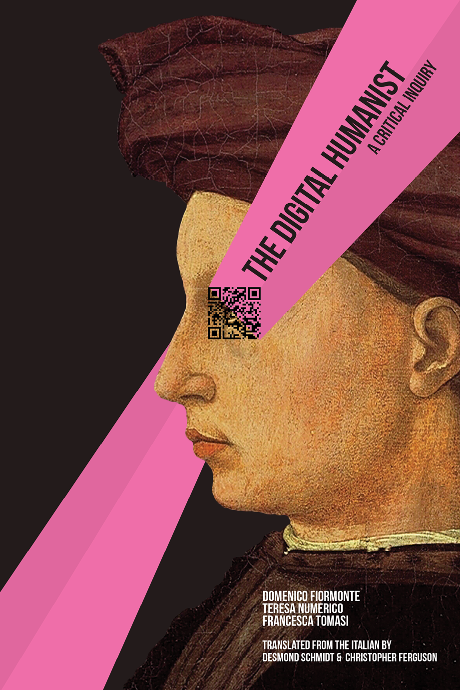 The Digital Humanist: A Critical Inquiry (punctum books, 2015)