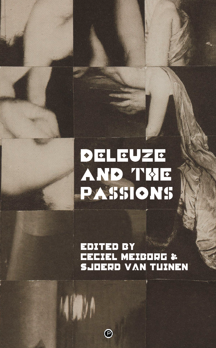 Deleuze and the Passions (punctum books, 2016)