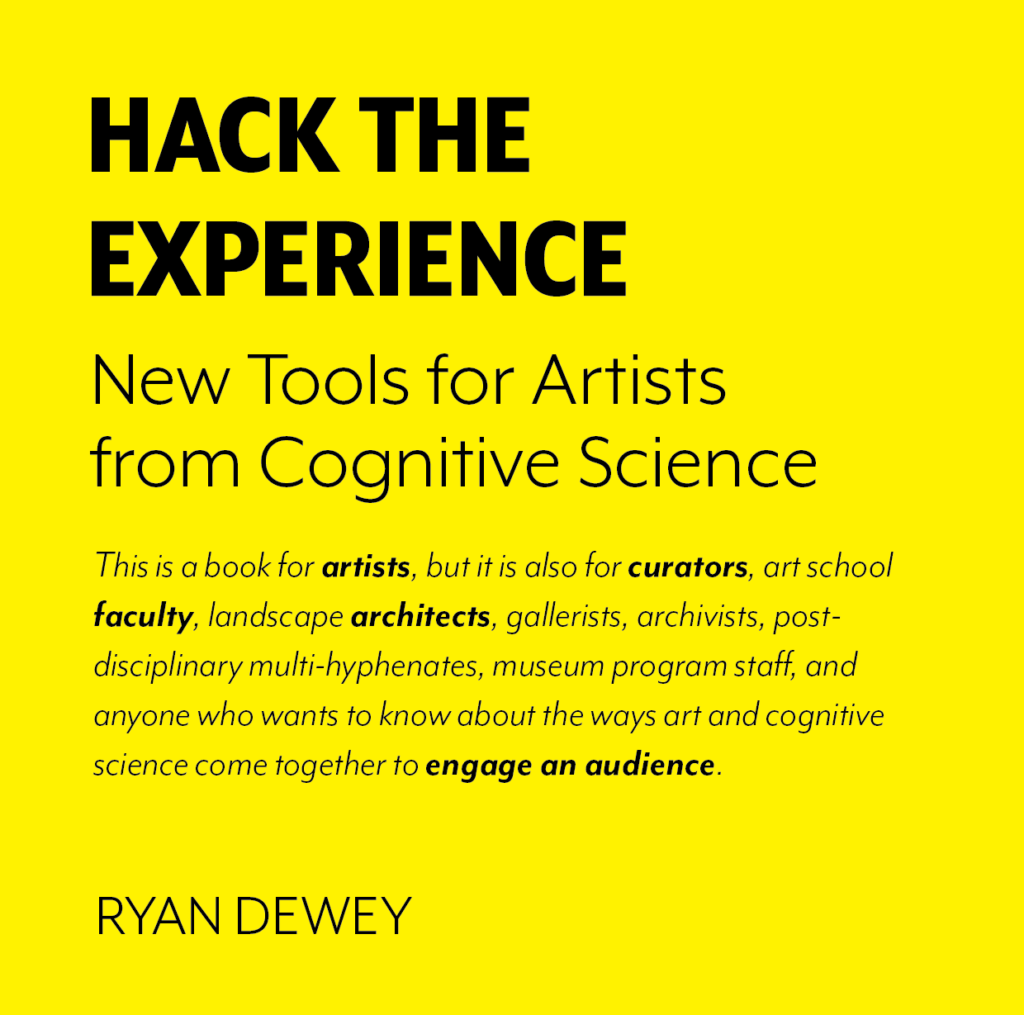 Hack the Experience: Tools for Artists from Cognitive Science (punctum books, 2018)