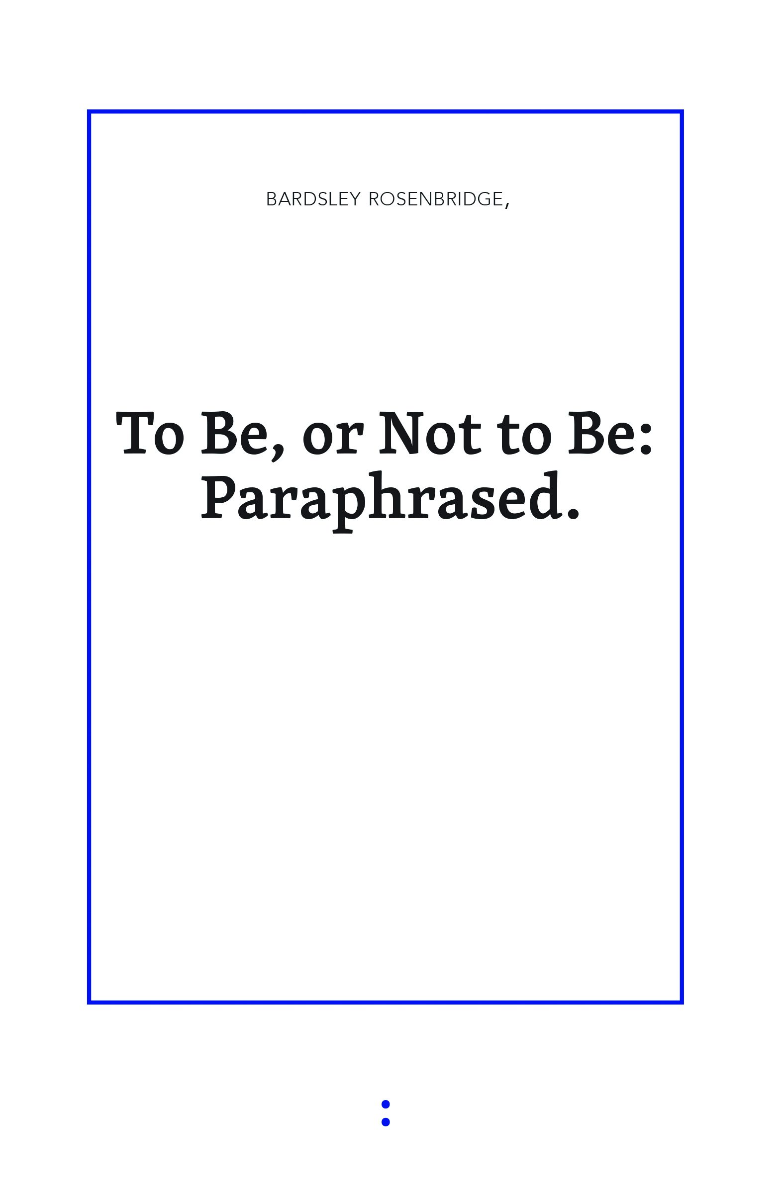 To Be, or Not to Be: Paraphrased (punctum books, 2016)