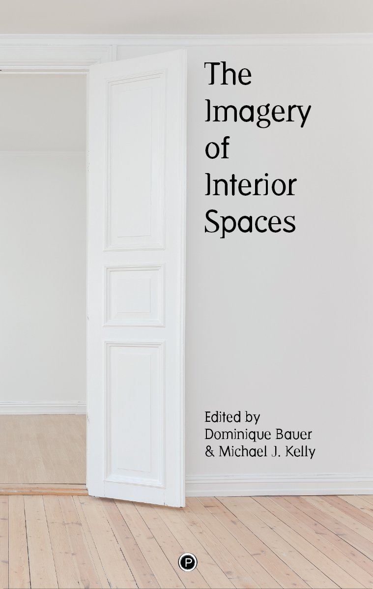 The Imagery of Interior Spaces (punctum books, 2019)