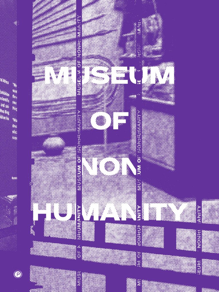 Museum of Nonhumanity (punctum books, 2019)