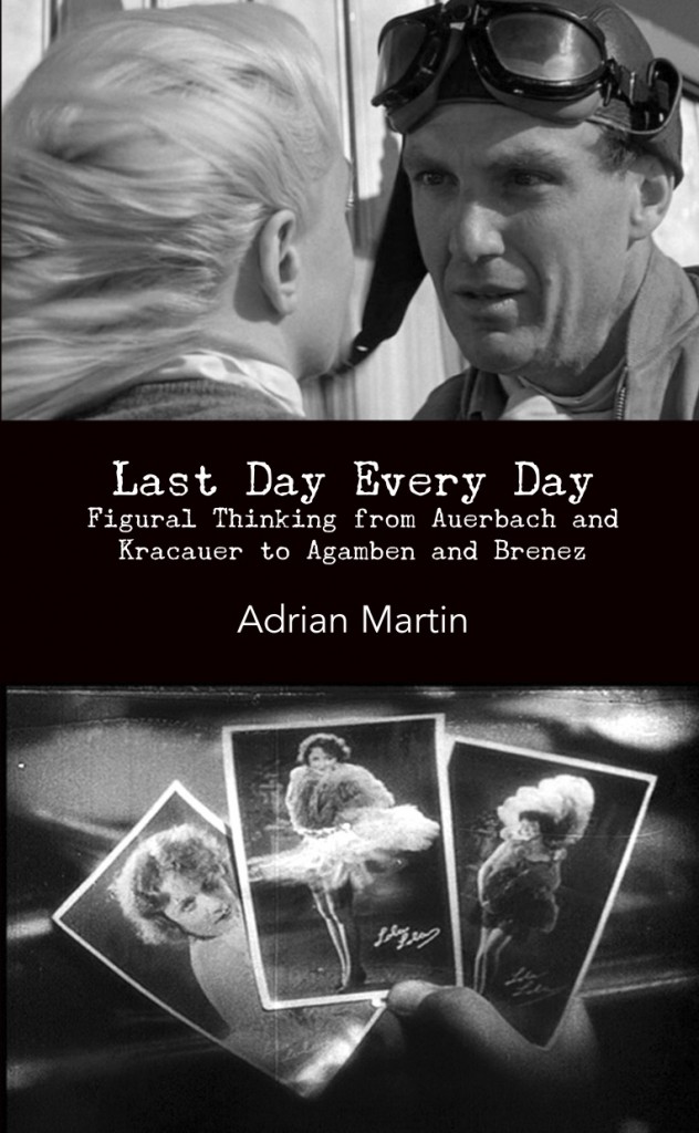 Last Day Every Day: Figural Thinking from Auerbach and Kracauer to Agamben and Brenez