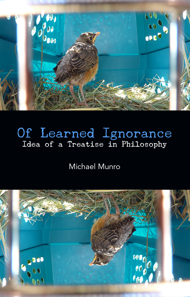 Of Learned Ignorance: Idea of a Treatise in Philosophy
