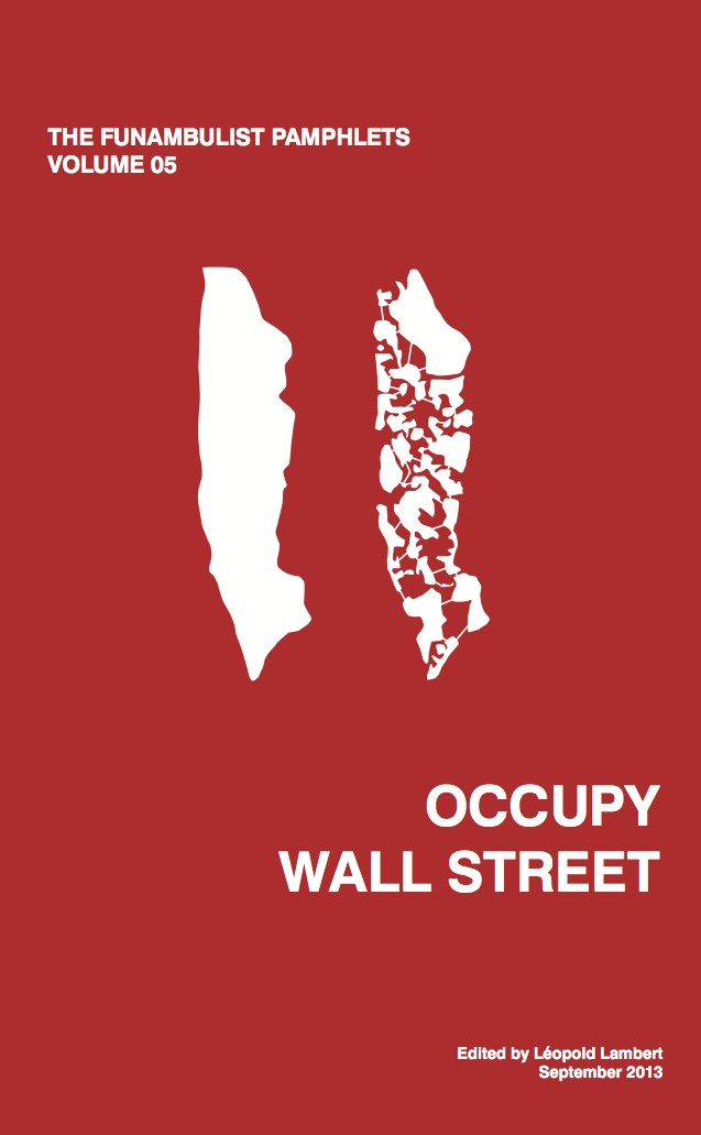 The Funambulist Pamphlets 5: Occupy Wall Street