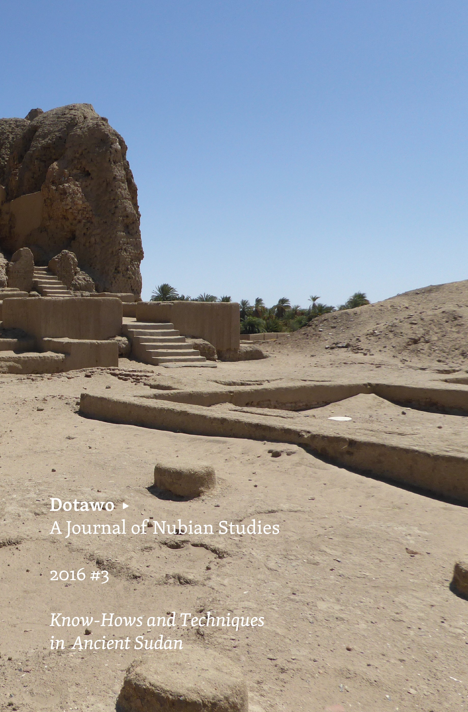 Dotawo: A Journal of Nubian Studies 3: Know-Hows and Techniques in Ancient Sudan