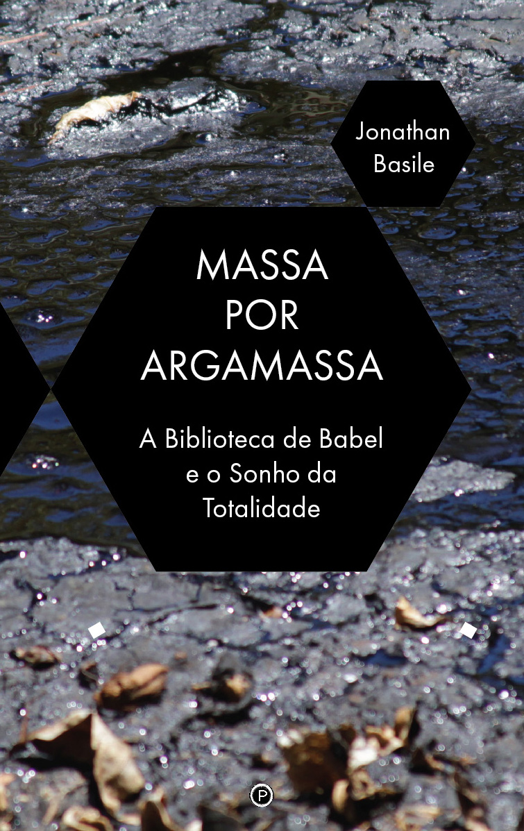 Massa por Argamassa: A "Libraria de Babel" e o Sonho de Totalidade