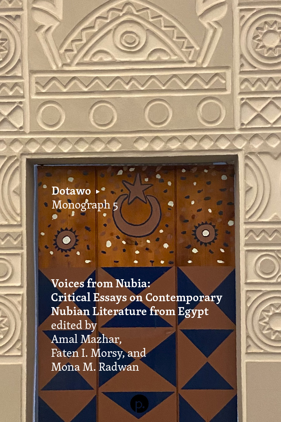 cover for Voices from Nubia: Critical Essays on Contemporary Nubian Literature from Egypt