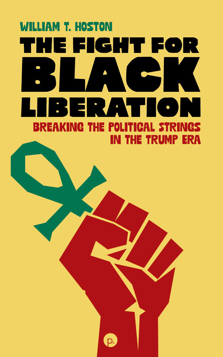 cover for The Fight for Black Liberation: Breaking the Political Strings in the Trump Era