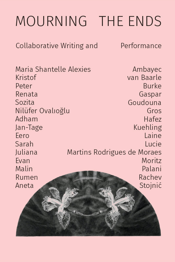 Mourning the Ends: Collaborative Writing and Performance (punctum books, 2025)